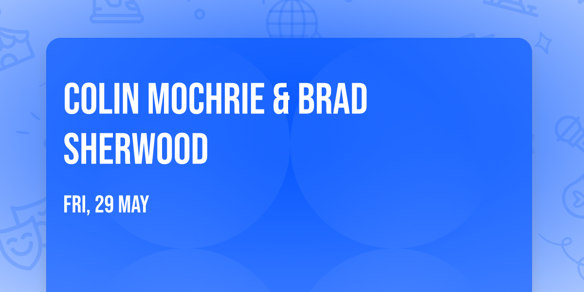 Colin Mochrie & Brad Sherwood