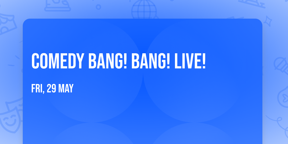 Comedy Bang! Bang! Live!