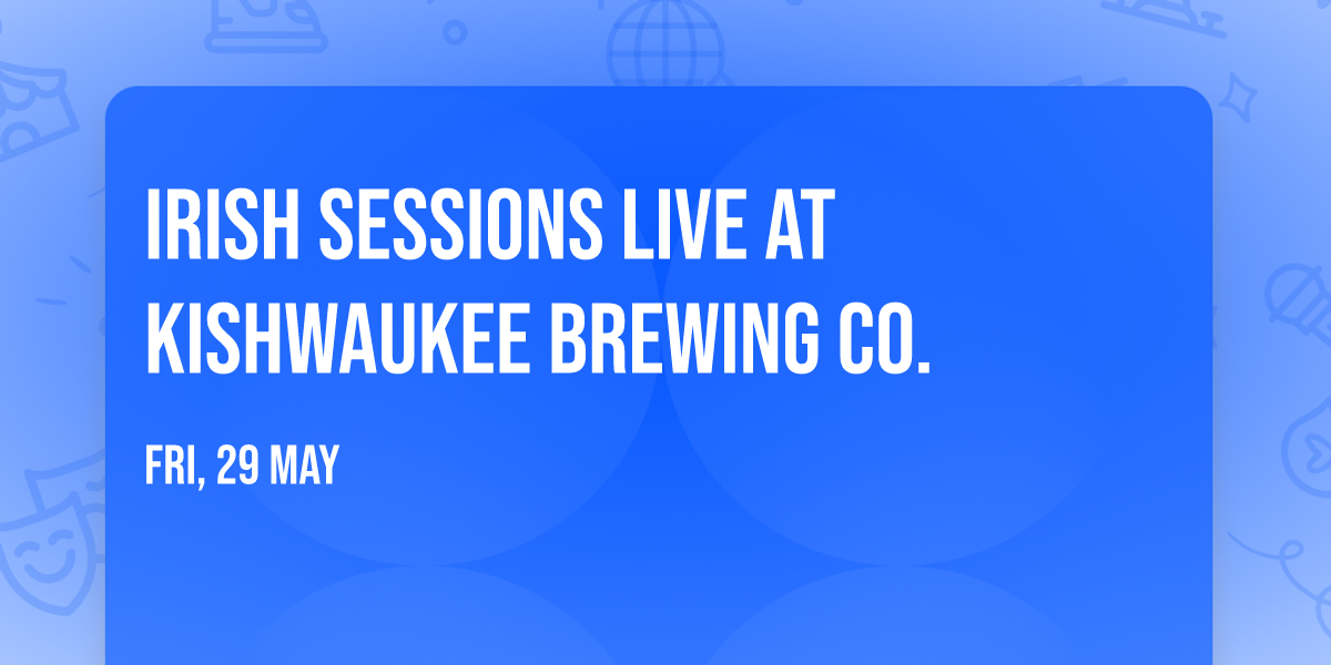 Irish Sessions Live at Kishwaukee Brewing Co.