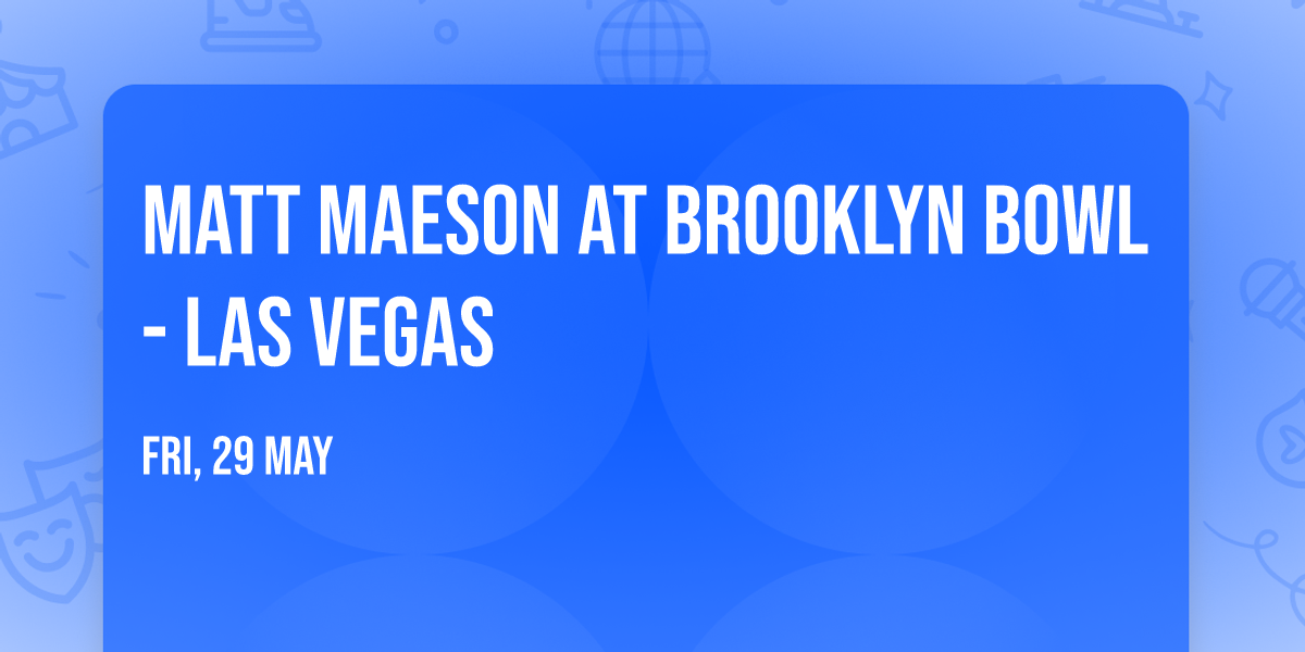 Matt Maeson at Brooklyn Bowl - Las Vegas