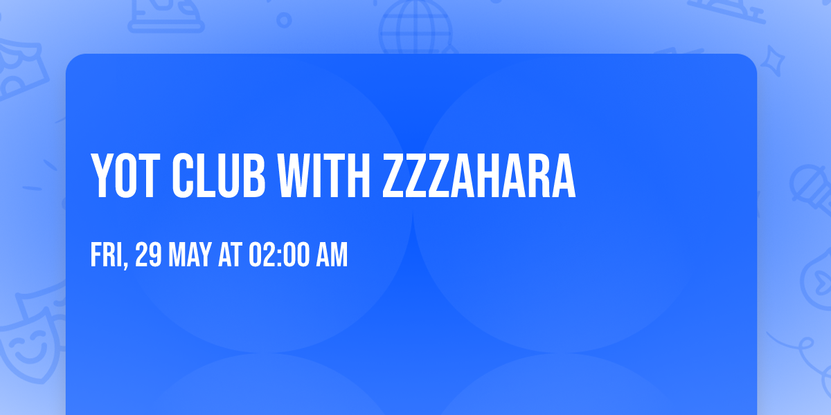 Yot Club with Zzzahara