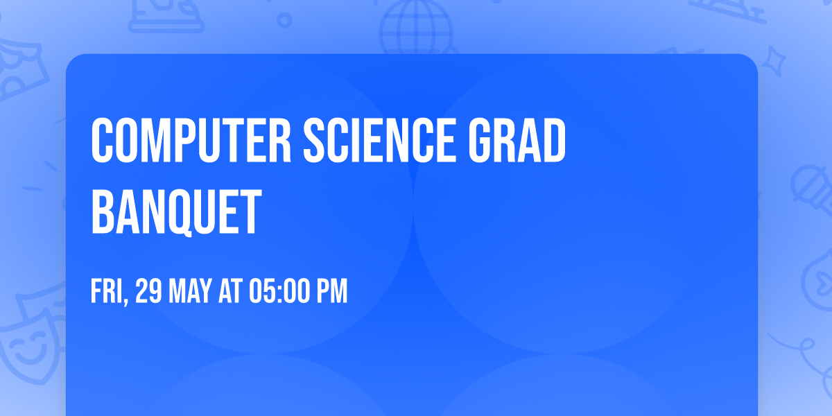 Computer Science Grad Banquet