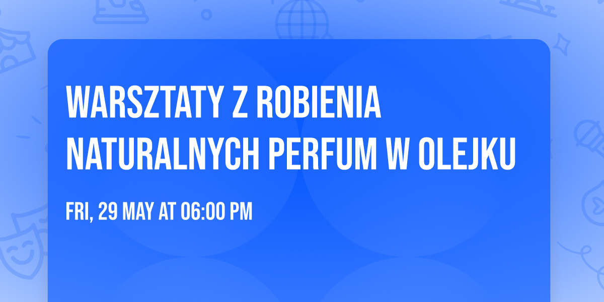 Warsztaty z robienia naturalnych perfum w olejku