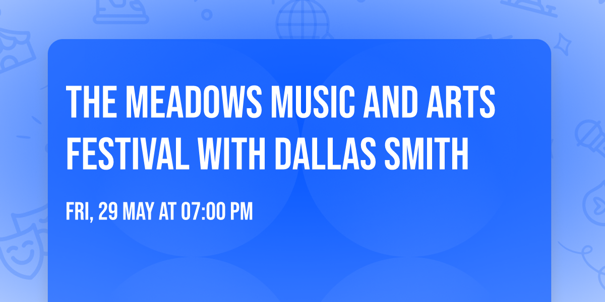The Meadows Music and Arts Festival with Dallas Smith