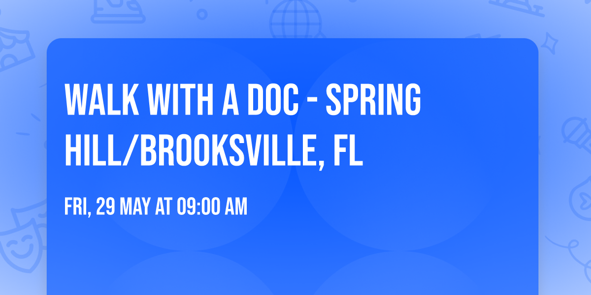 Walk With a Doc - Spring Hill\/Brooksville, FL