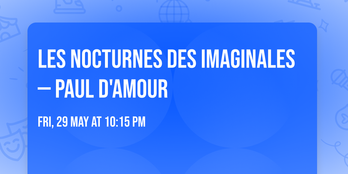 Les Nocturnes Des Imaginales \u2014 Paul d'Amour 