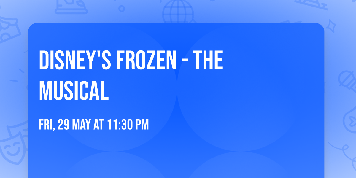 Disney's Frozen - The Musical