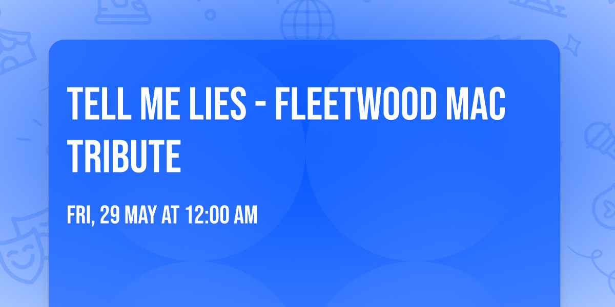 Tell Me Lies - Fleetwood Mac Tribute