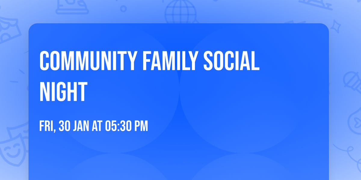 Community Family Social Night 