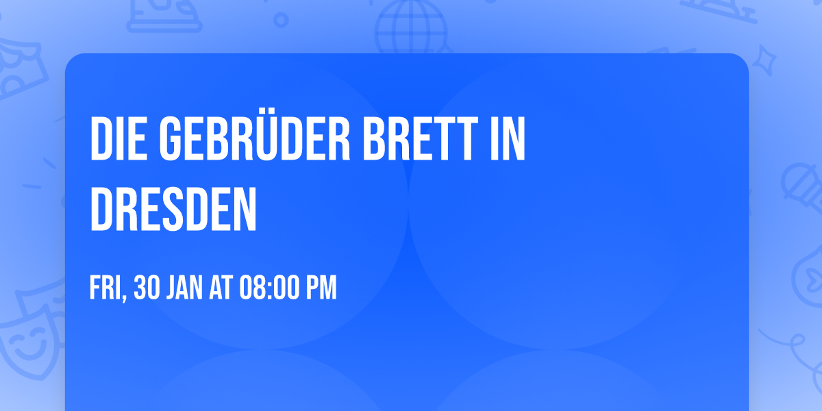 Die Gebr\u00fcder Brett in Dresden
