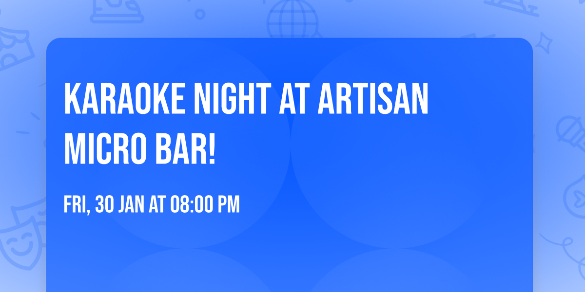 Karaoke Night at Artisan Micro Bar!