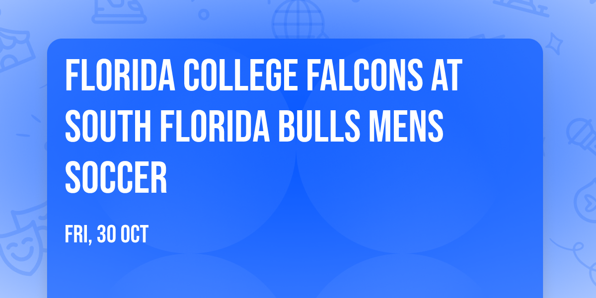 Florida College Falcons at South Florida Bulls Mens Soccer