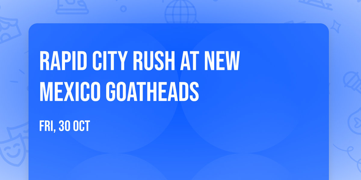 Rapid City Rush at New Mexico Goatheads