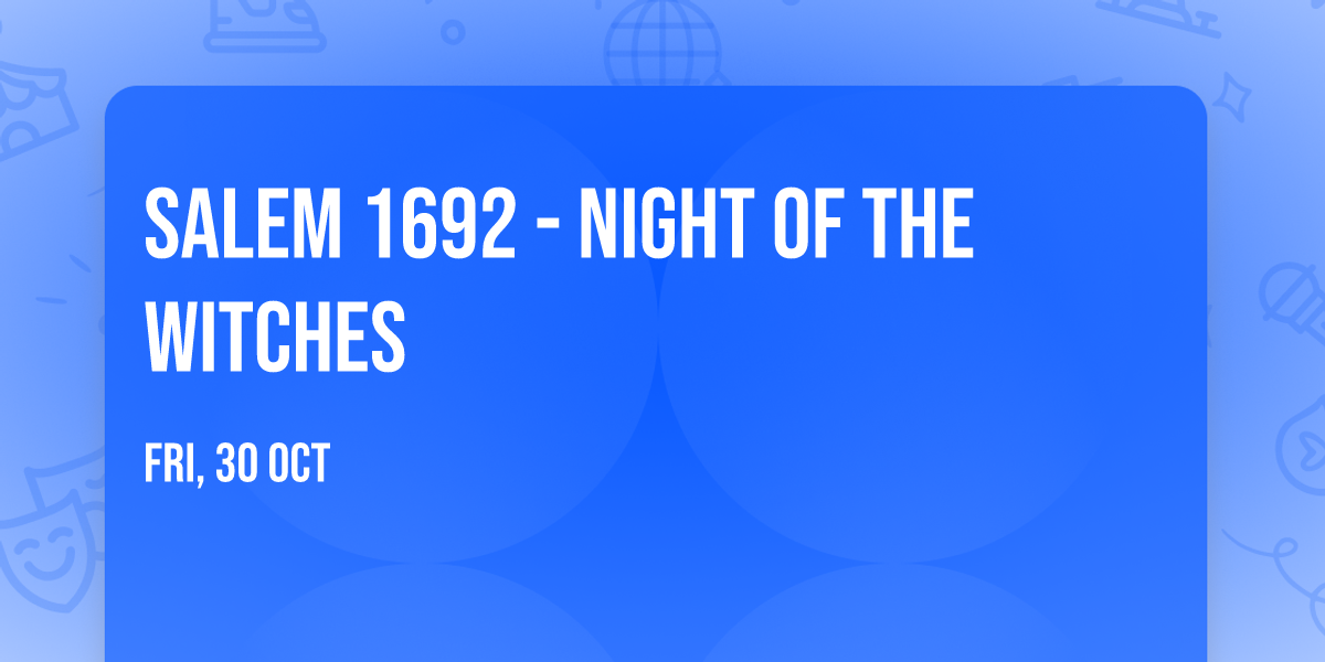 SALEM 1692 - NIGHT OF THE WITCHES
