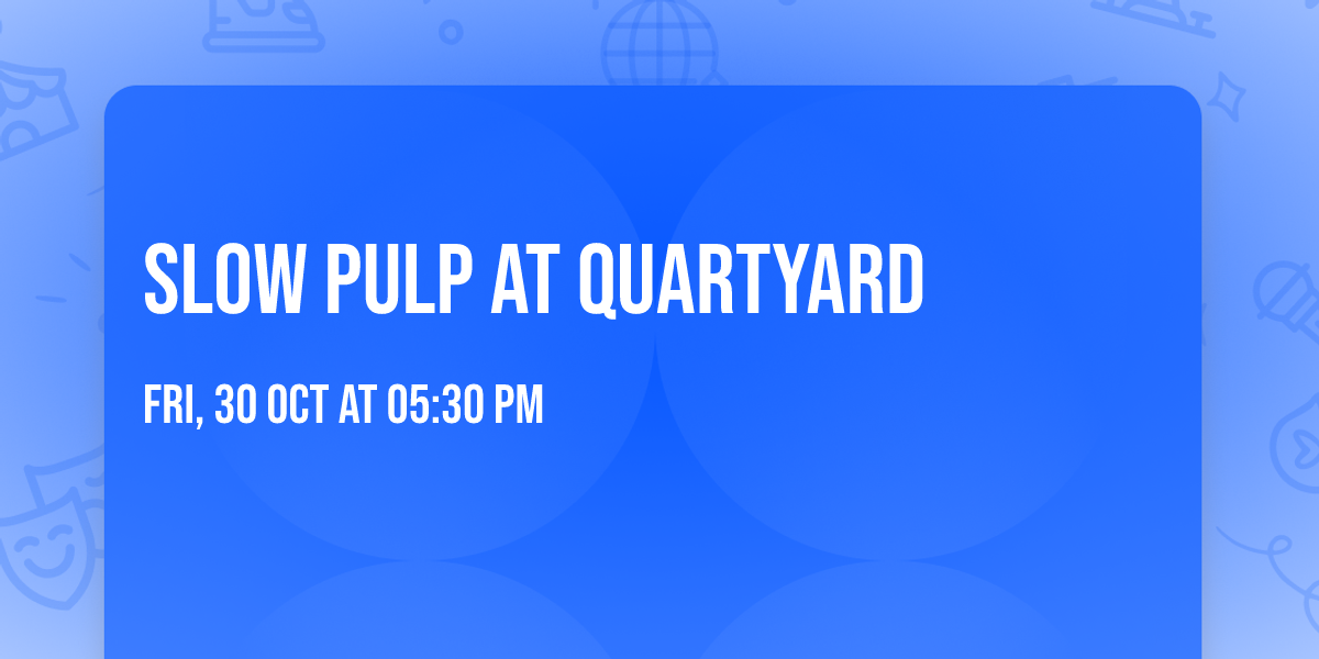 Slow Pulp at Quartyard