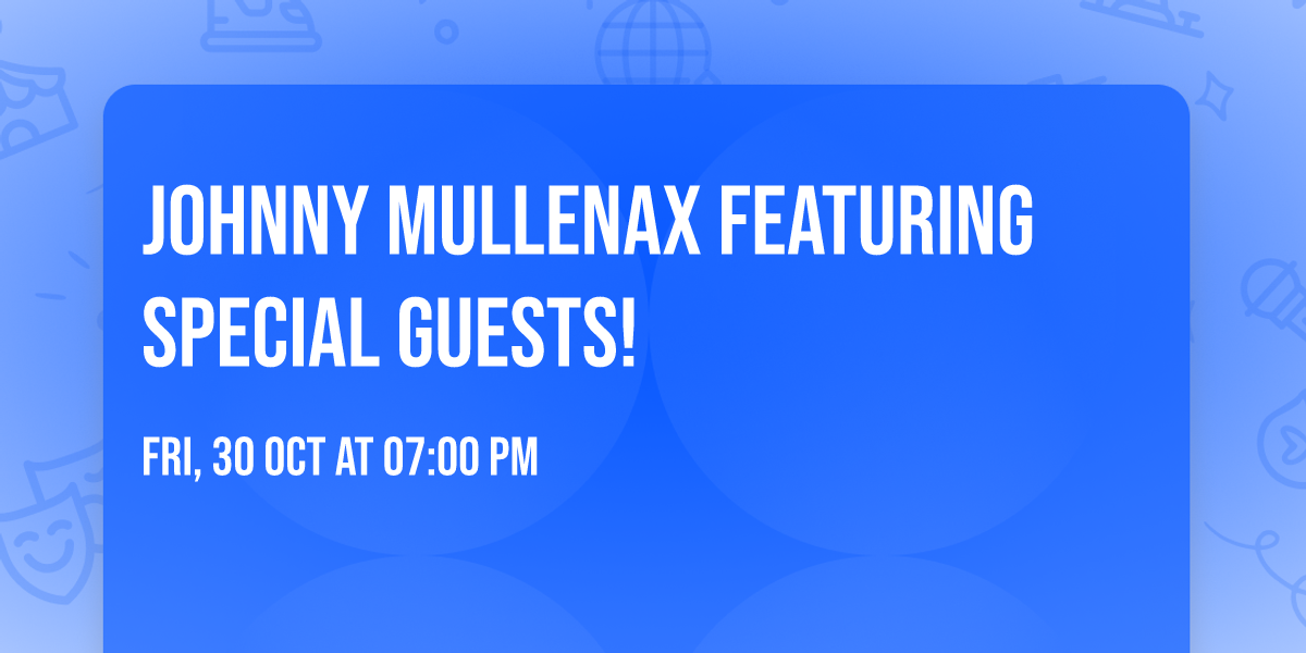 Johnny Mullenax featuring Special Guests! 