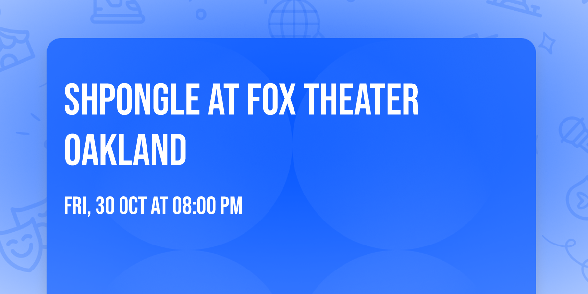 Shpongle at Fox Theater Oakland