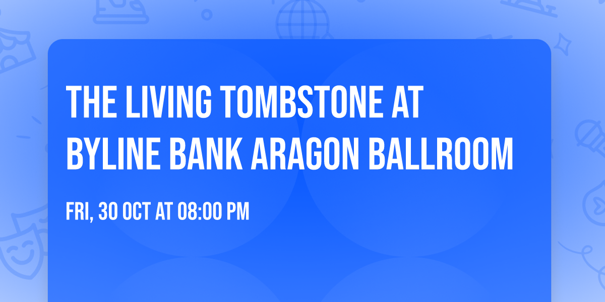 The Living Tombstone at Byline Bank Aragon Ballroom