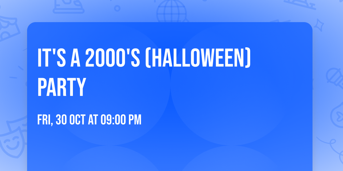 It's A 2000's (Halloween) Party