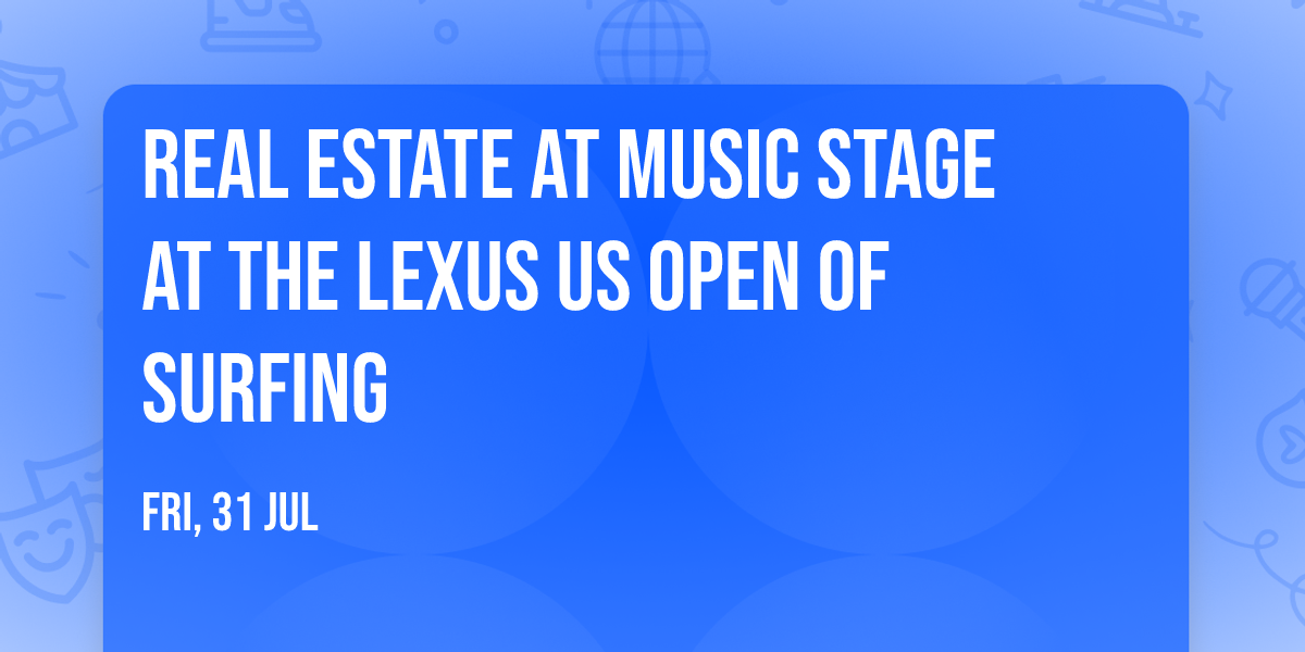 Real Estate at Music Stage at the Lexus US Open of Surfing