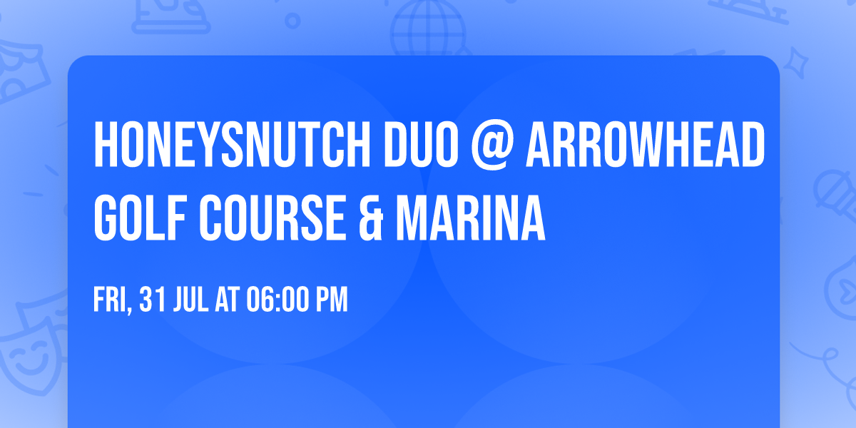Honeysnutch Duo @ Arrowhead Golf Course & Marina