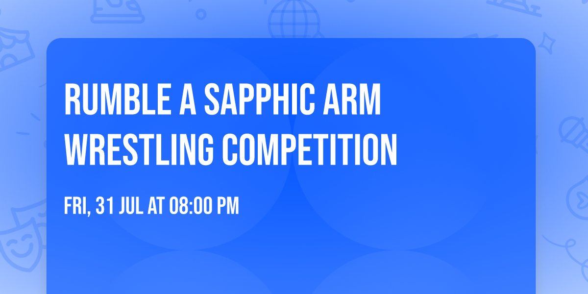 RUMBLE A Sapphic Arm Wrestling Competition 