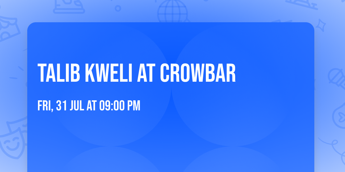 Talib Kweli at Crowbar