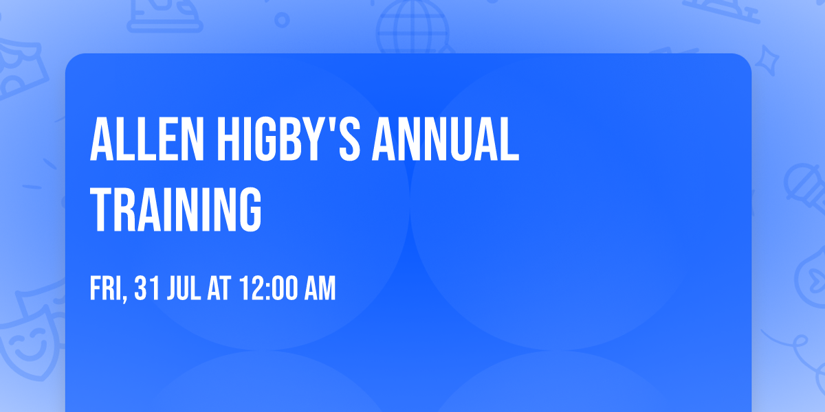 Allen Higby's Annual Training 