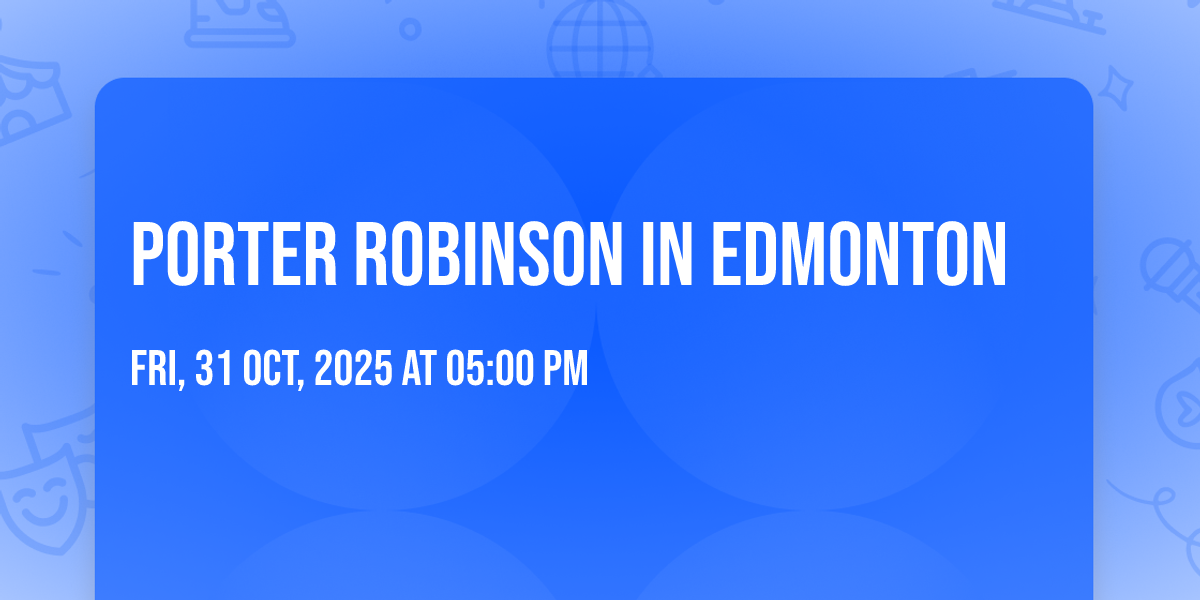 Porter Robinson in Edmonton, Edmonton Expo Centre, 31 October 2025 ...
