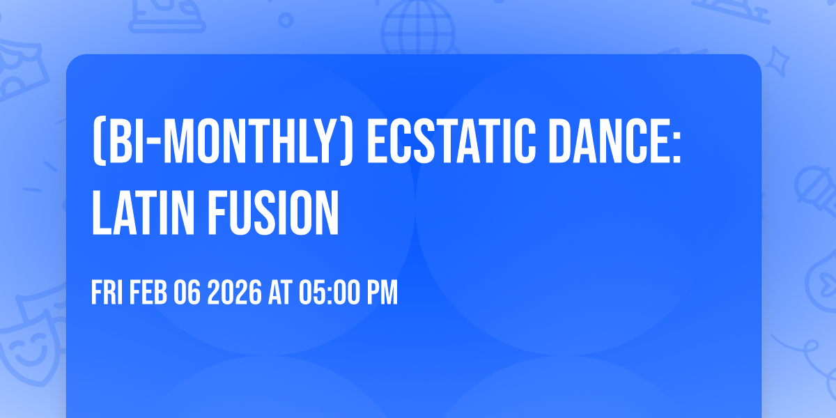 (Bi-Monthly) Ecstatic Dance: Latin Fusion