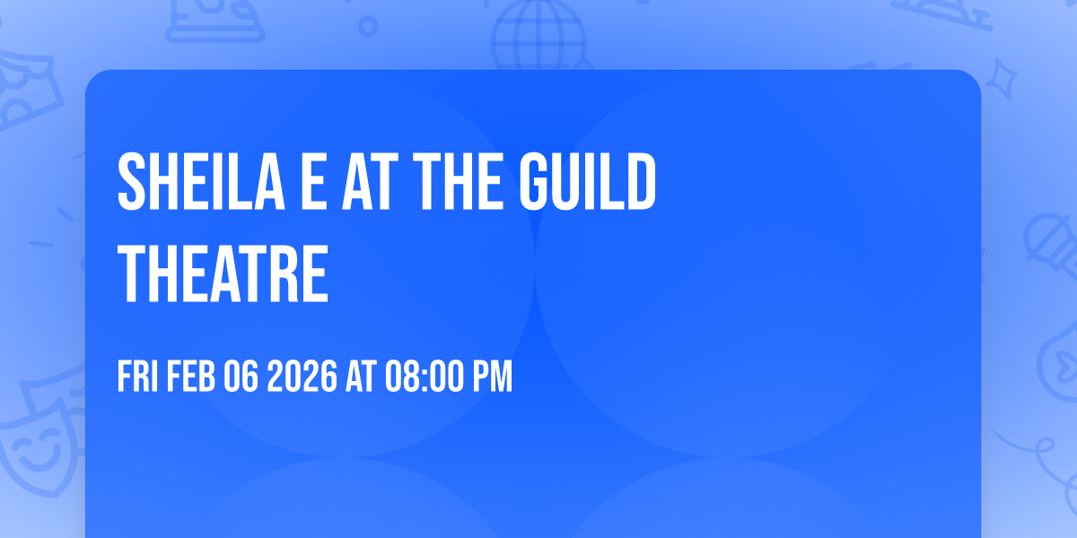 Sheila E at The Guild Theatre
