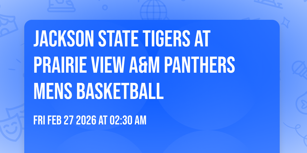 Jackson State Tigers at Prairie View A&M Panthers Mens Basketball
