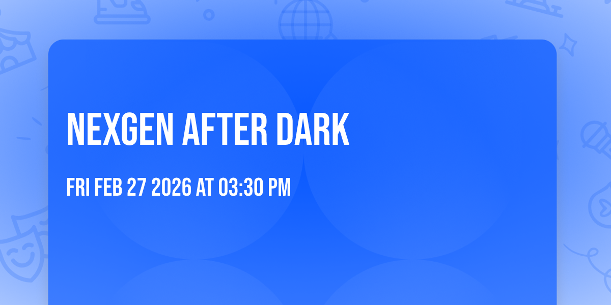 Nexgen After Dark