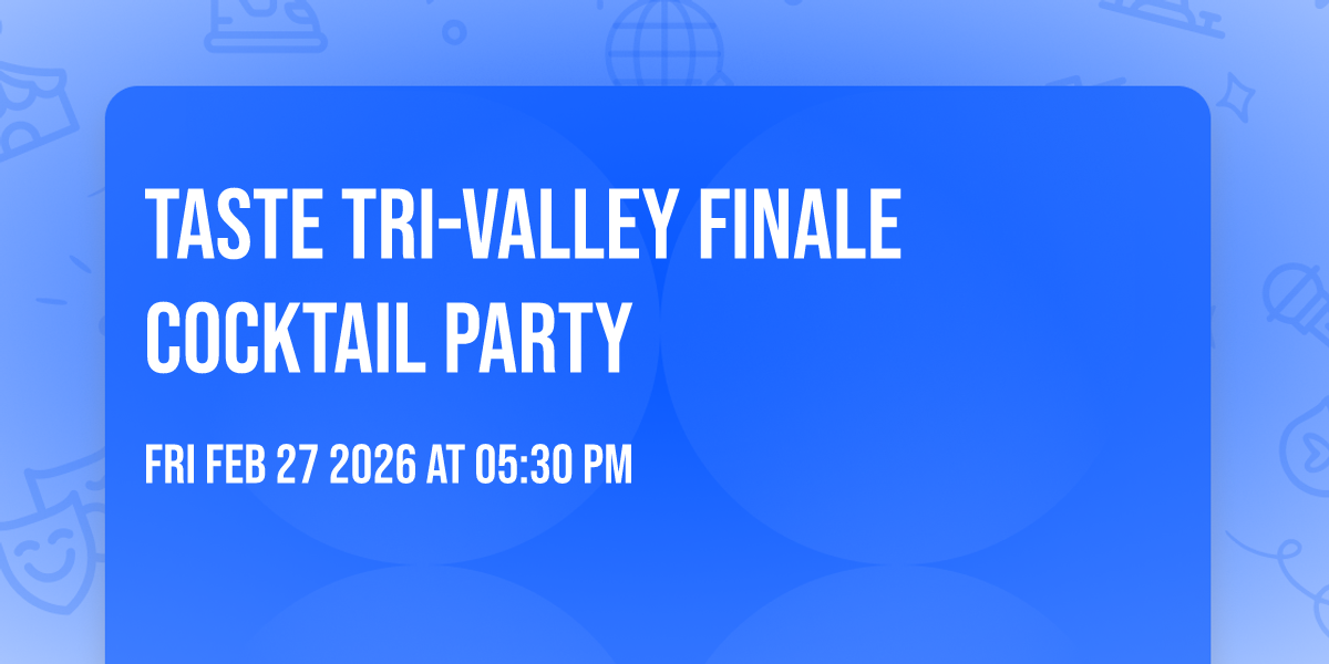 Taste Tri-Valley Finale Cocktail Party