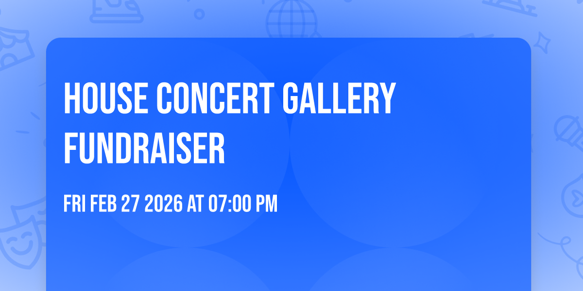 House Concert Gallery Fundraiser