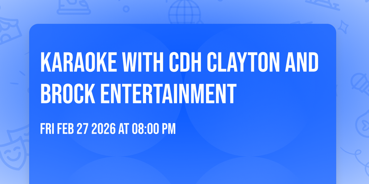 Karaoke with CDH Clayton and Brock Entertainment