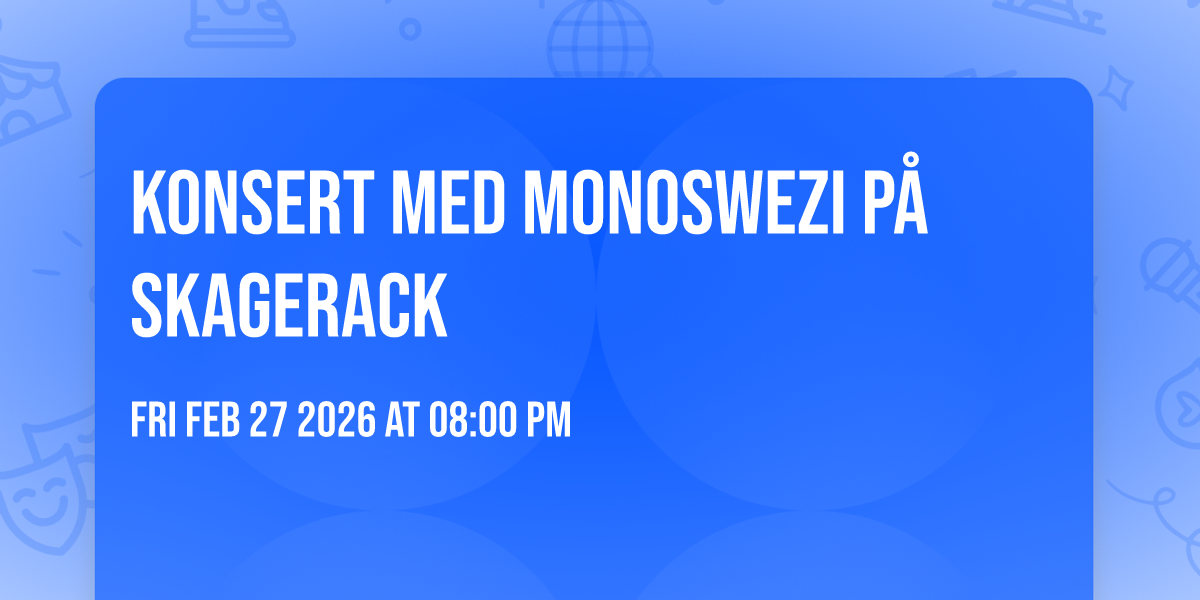 Konsert med Monoswezi på Skagerack