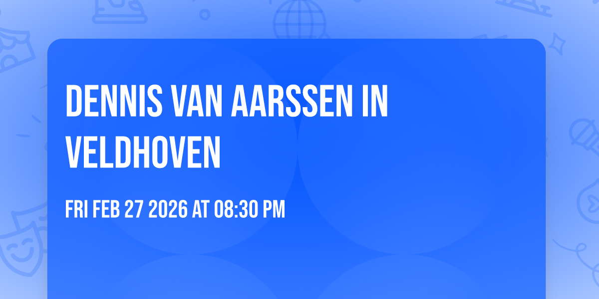 Dennis van Aarssen in Veldhoven