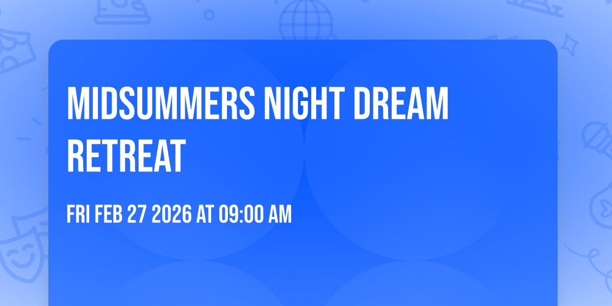 Midsummers Night Dream Retreat