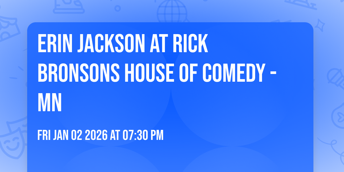 Erin Jackson at Rick Bronsons House of Comedy - MN