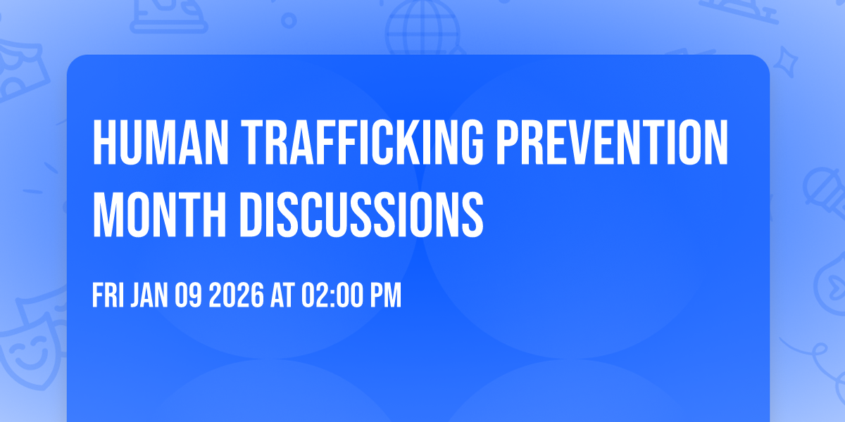 Human Trafficking Prevention Month Discussions