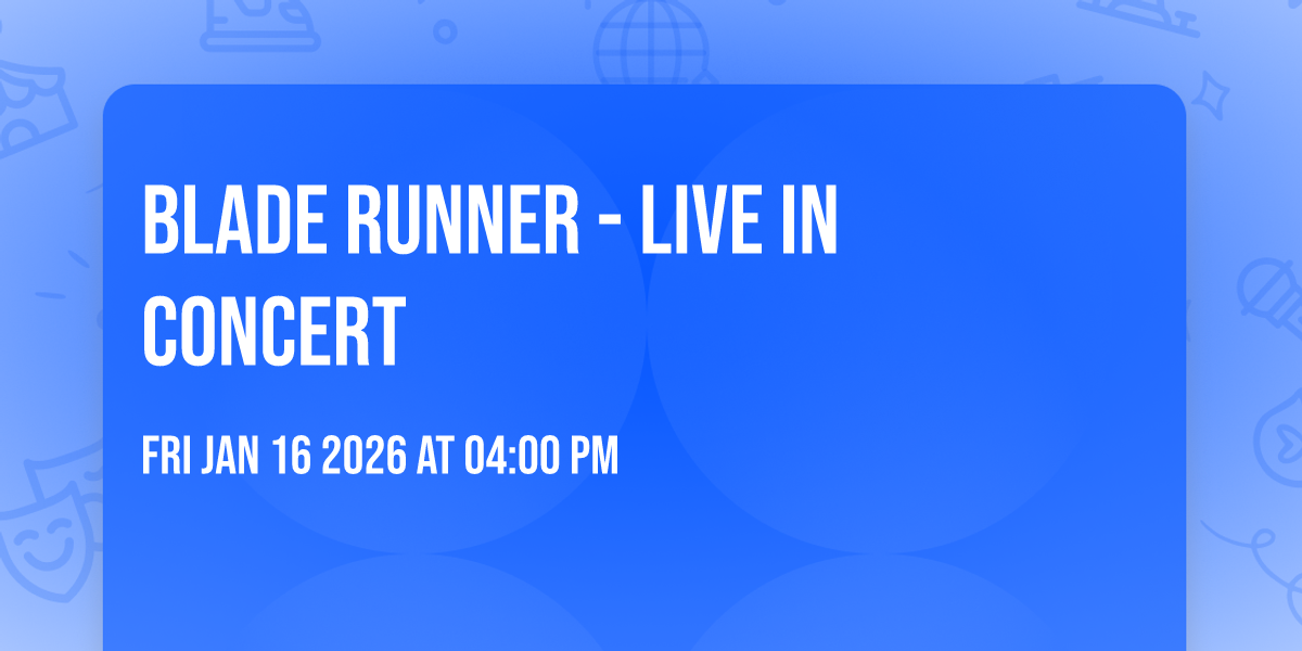 Blade Runner - Live In Concert