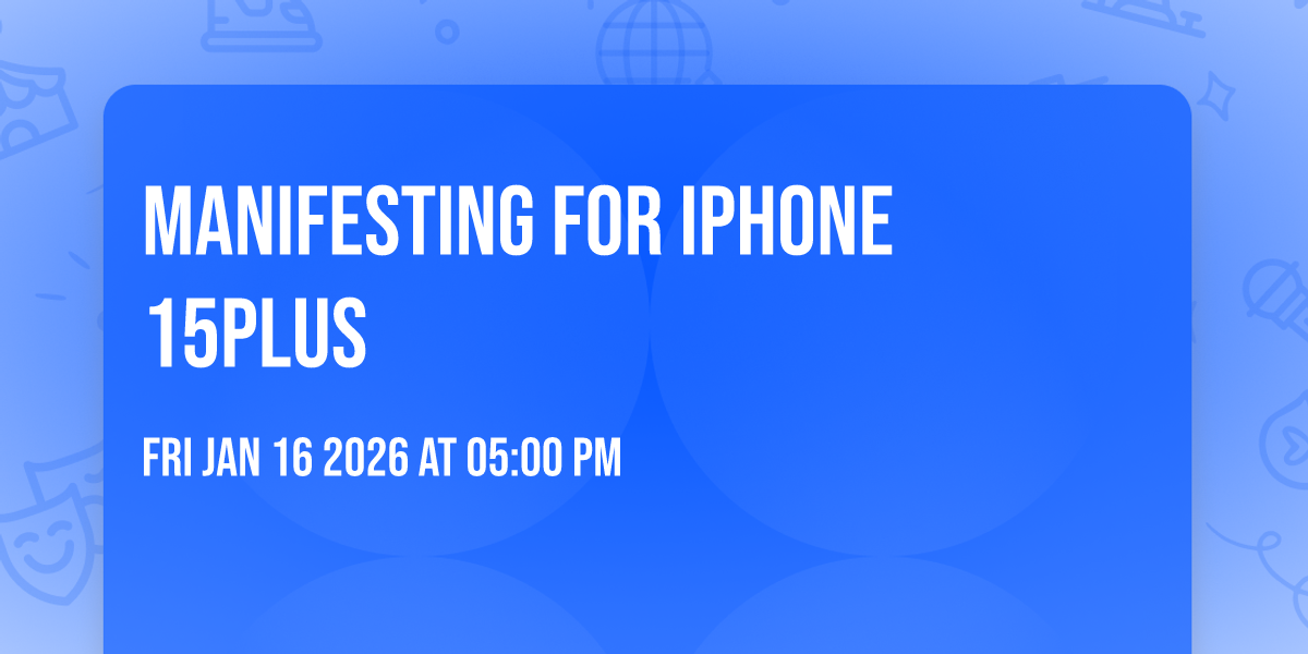 Manifesting for iPhone 📲 15plus