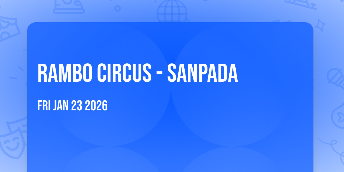 Rambo Circus - Sanpada