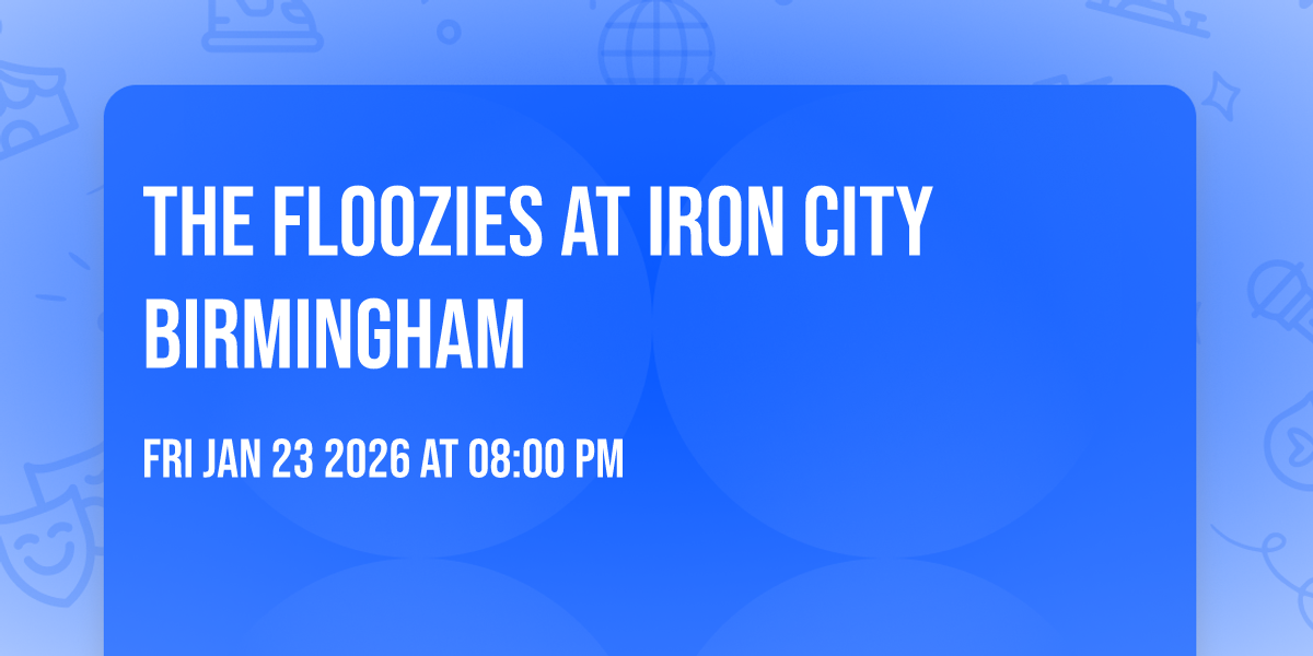 The Floozies at Iron City Birmingham