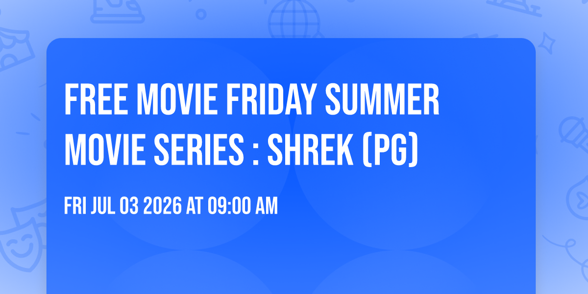 Free Movie Friday Summer Movie Series : Shrek (PG)