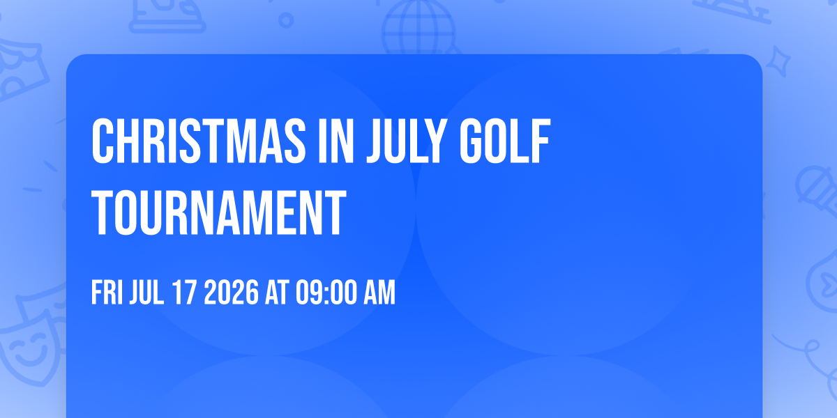 Christmas in July Golf Tournament