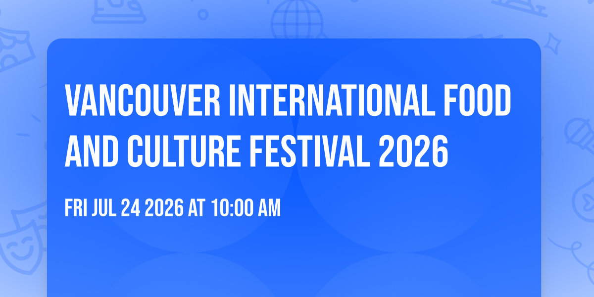 Vancouver International Food And Culture Festival 2026