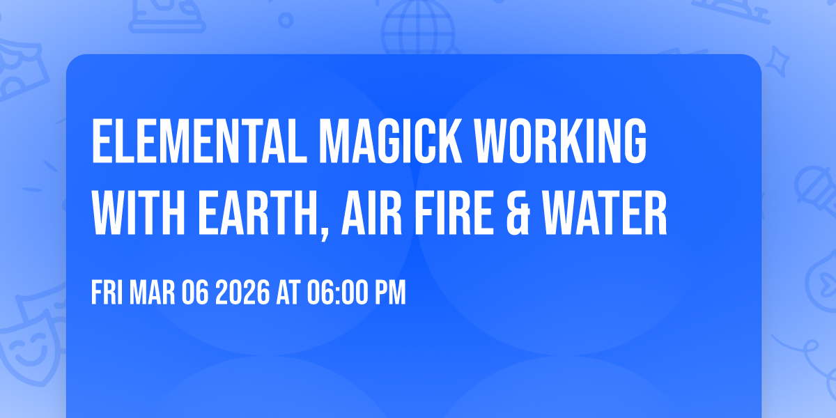 Elemental Magick Working with Earth, Air Fire & Water