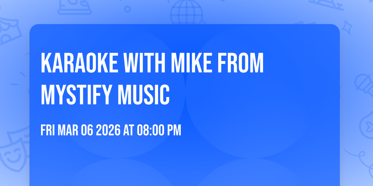 Karaoke with Mike from Mystify Music 